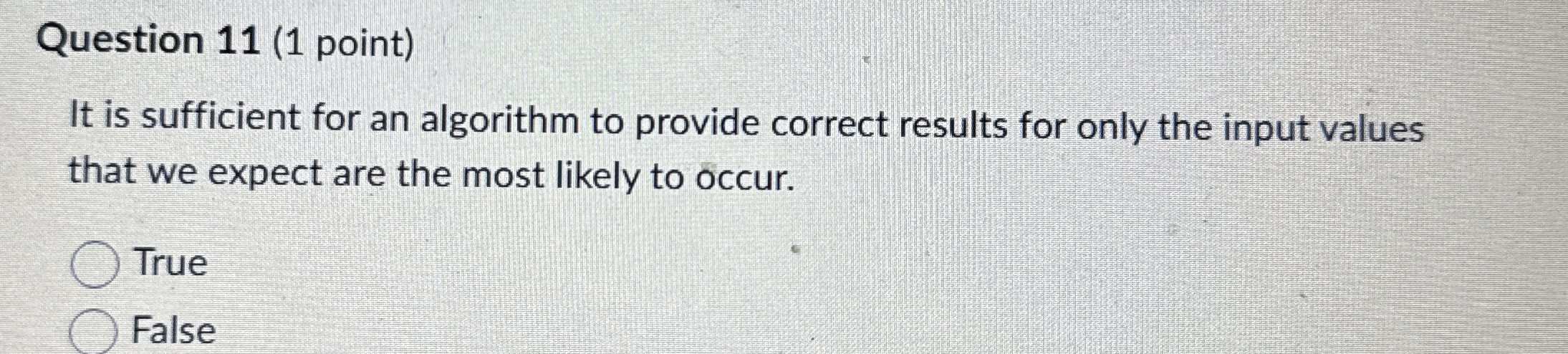 Question 1 1 ( 1 point ) It is sufficient for an