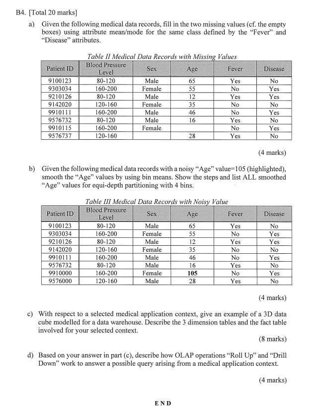 B 4 . [ Total 2 0 marks ] a ) Given the following