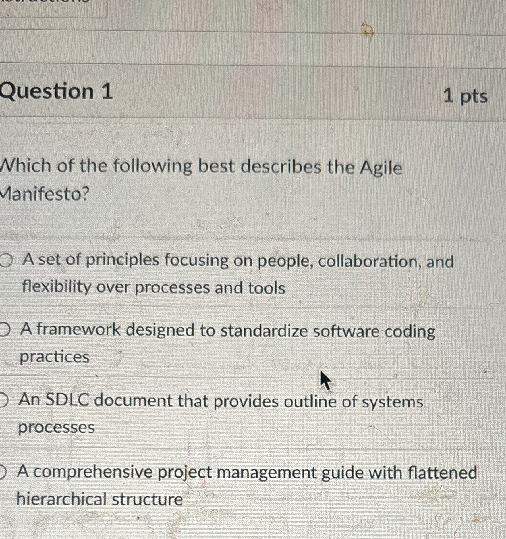 Question 1 1 pts Which of the following best