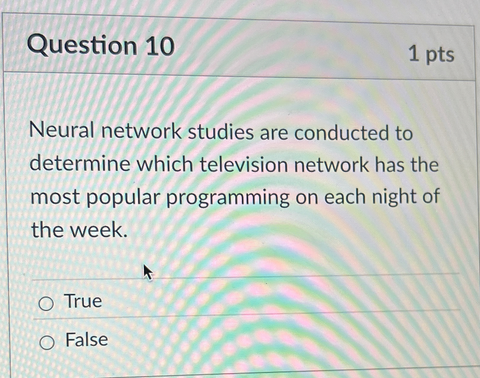 Question 1 0 Neural network studies are conducted
