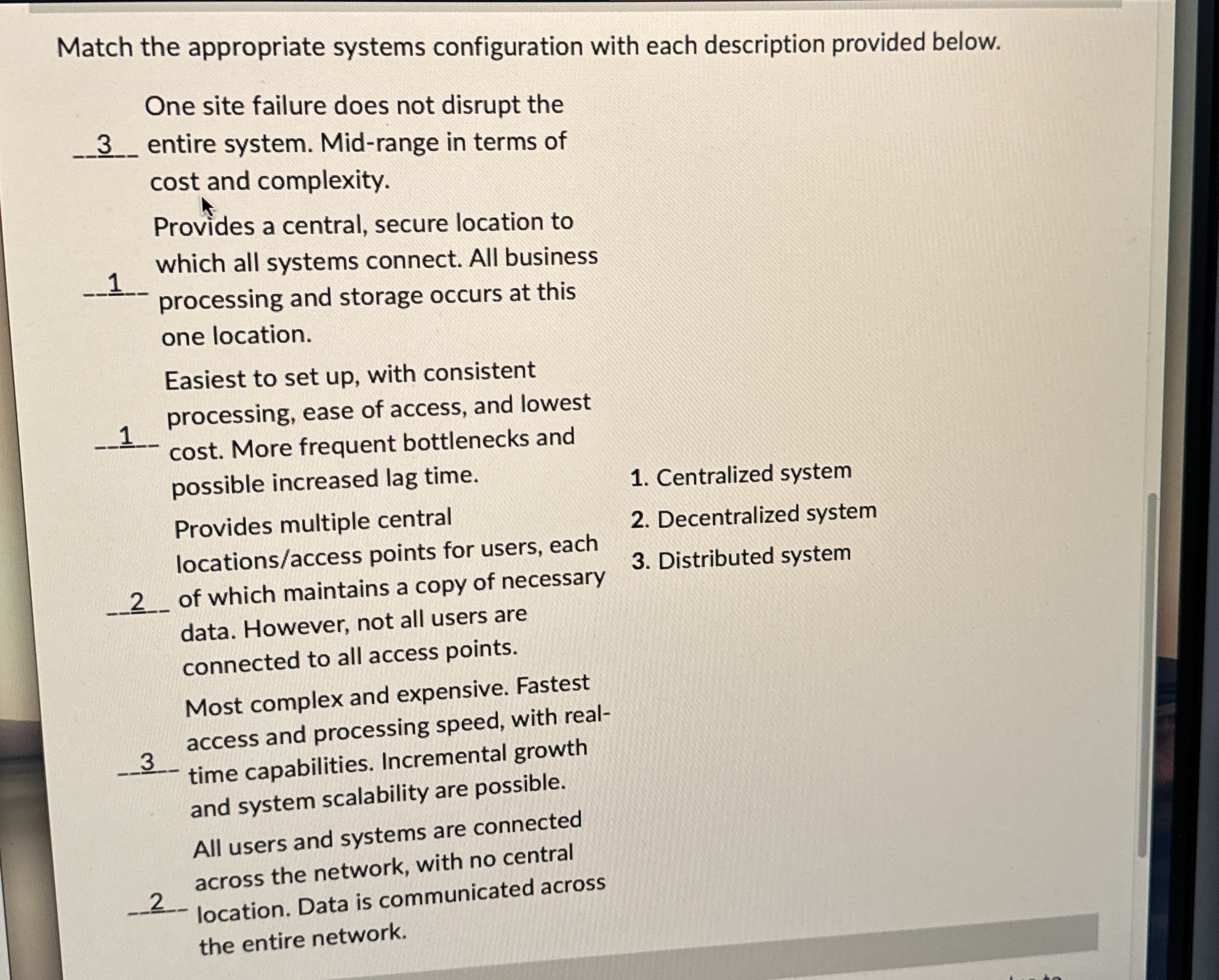 Match the appropriate systems configuration with