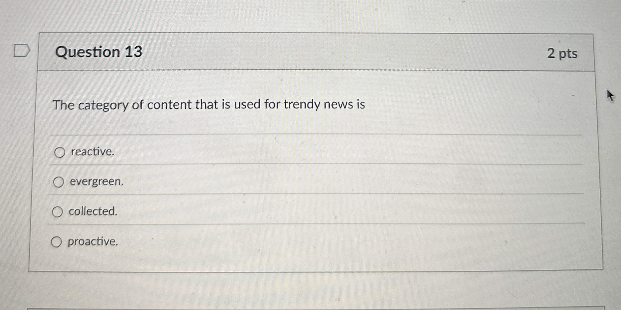 Question 1 3 The category of content that is used
