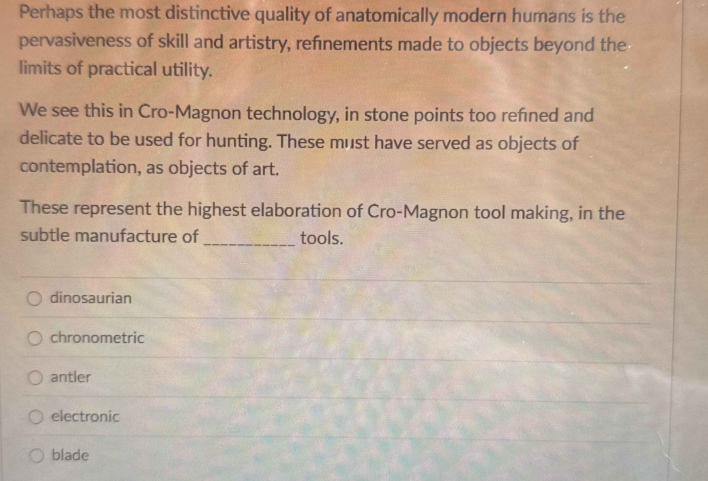 Perhaps the most distinctive quality of