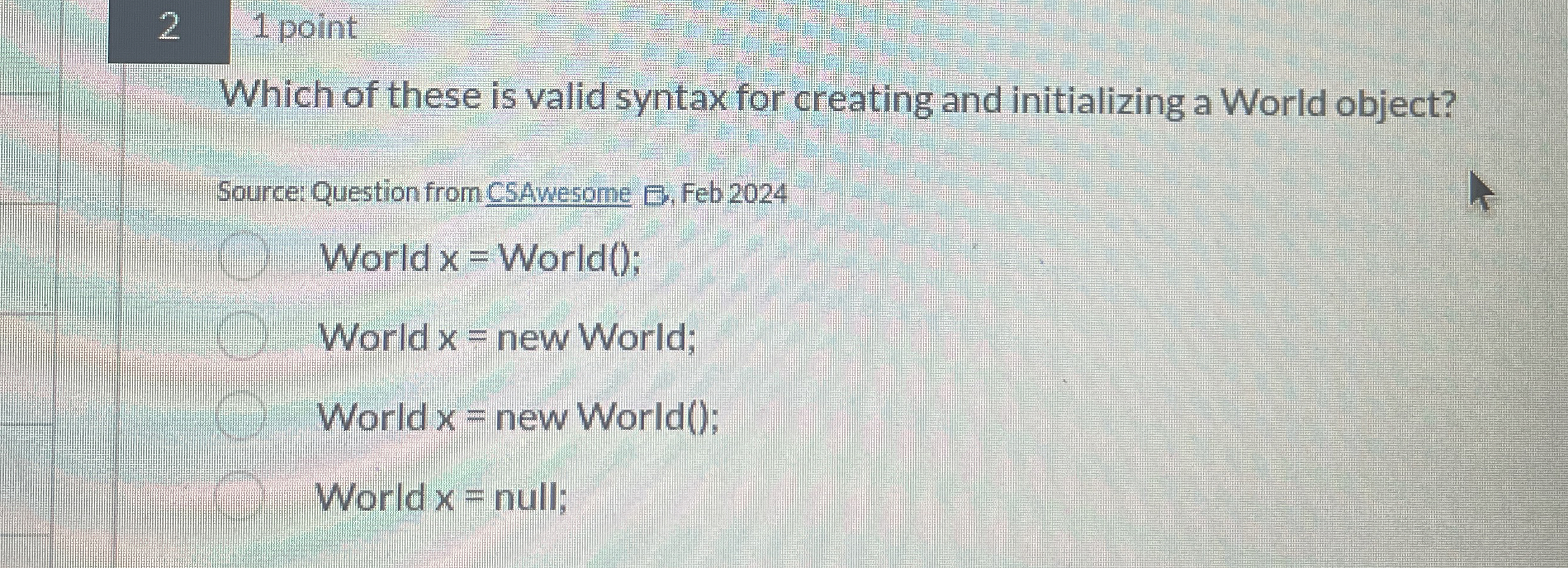 2 1 point Which of these is valid syntax for