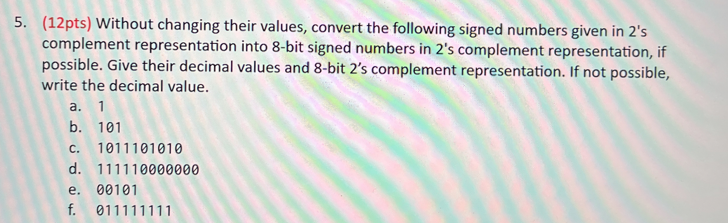 ( 1 2 pts ) Without changing their values,
