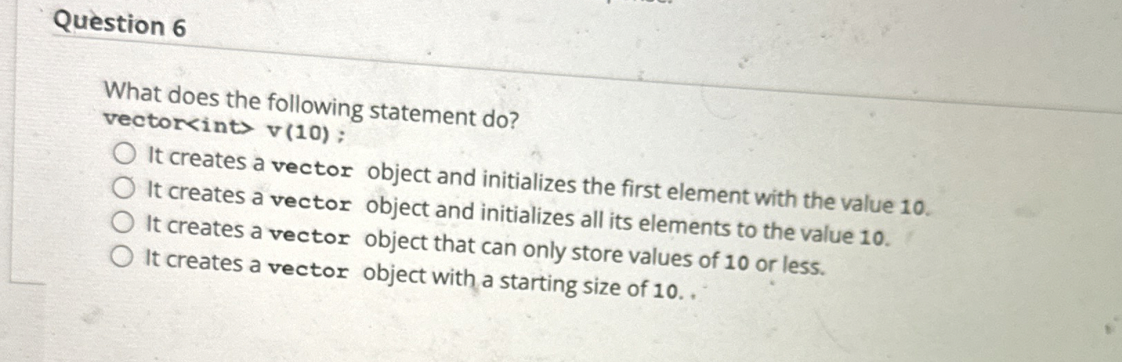 Question 6 What does the following statement do ?