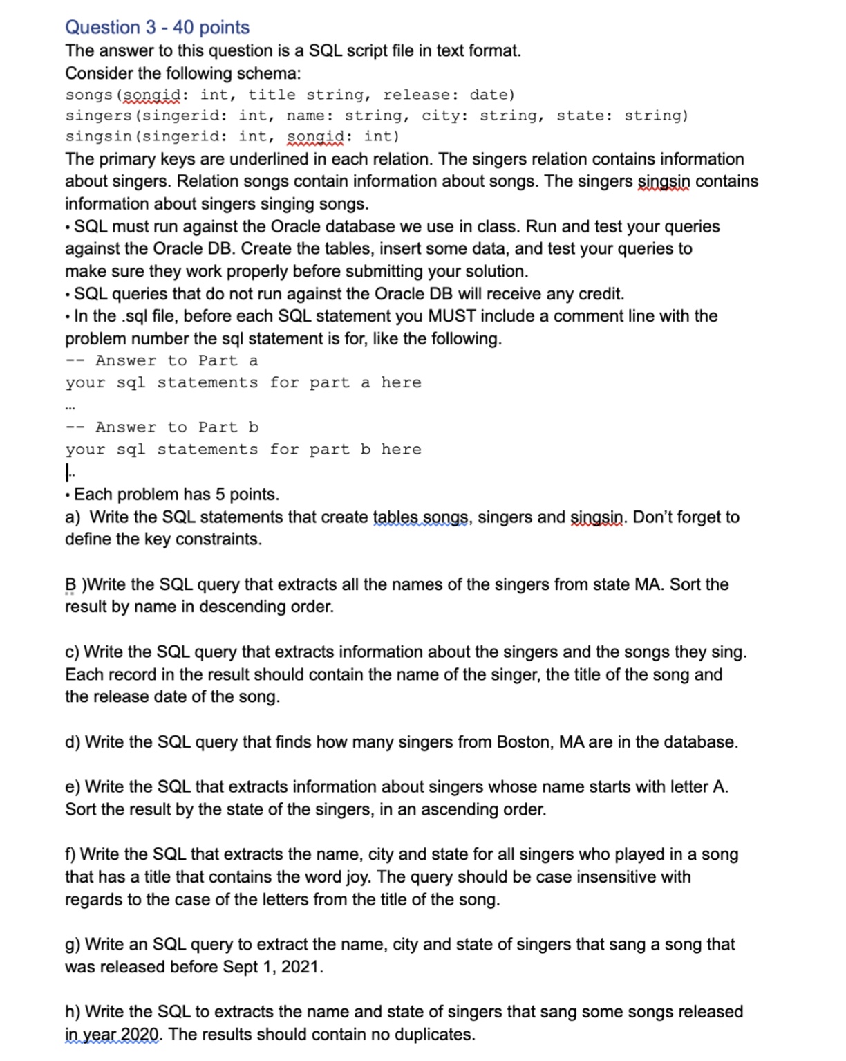 Question 3 - 4 0 points The answer to this