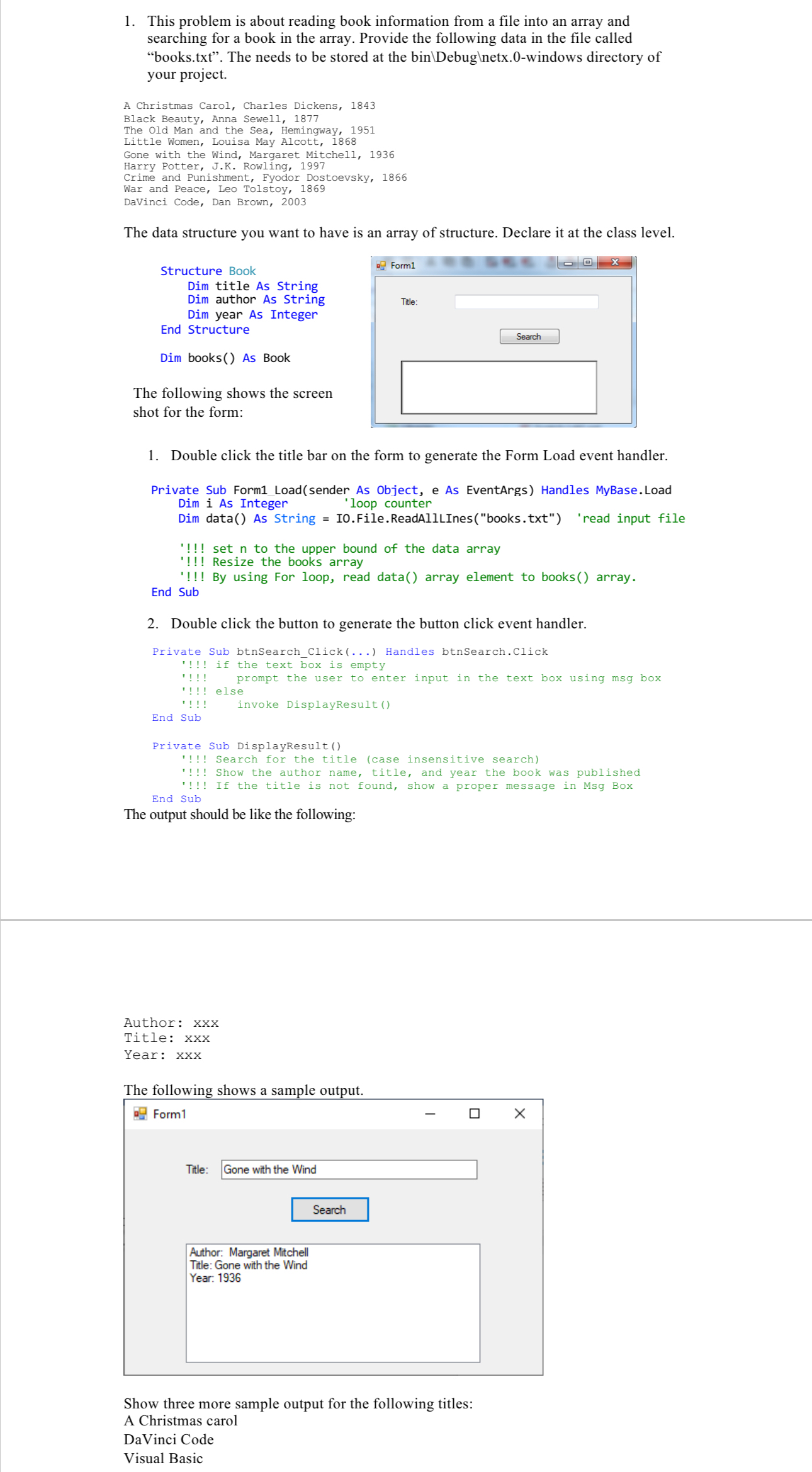 can someone help me with writing this code in