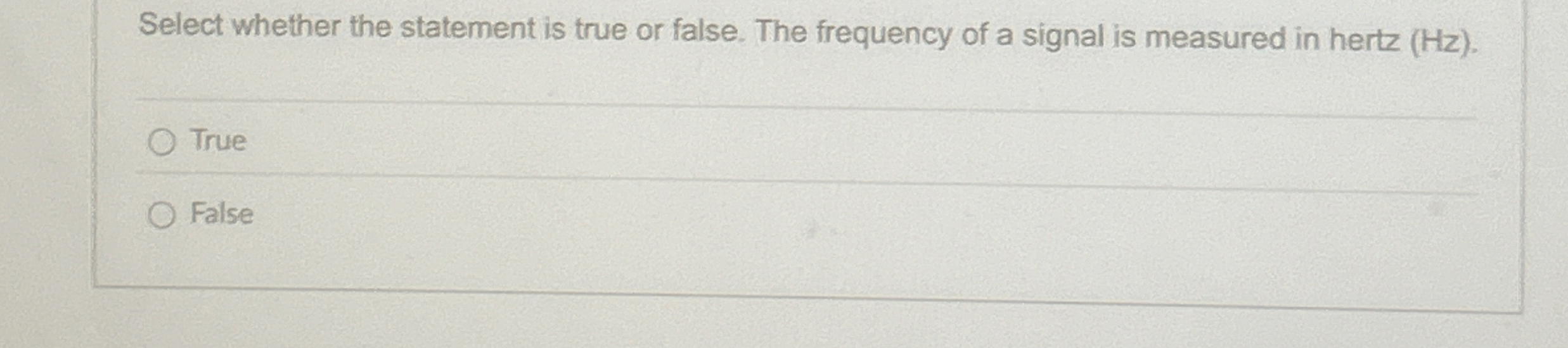 Select whether the statement is true or false.