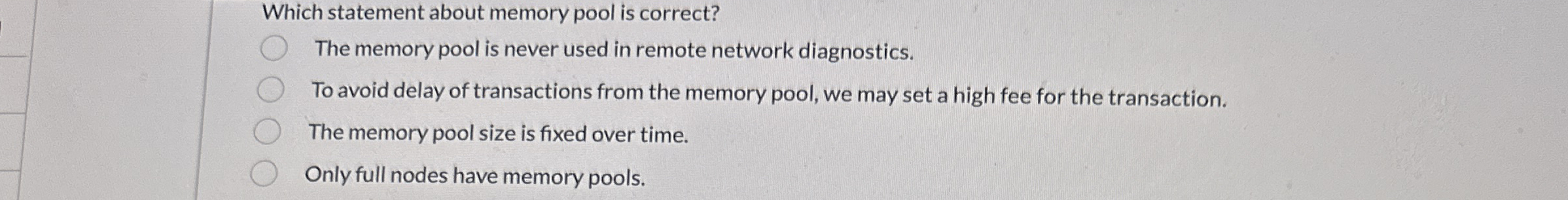 Which statement about memory pool is correct? The