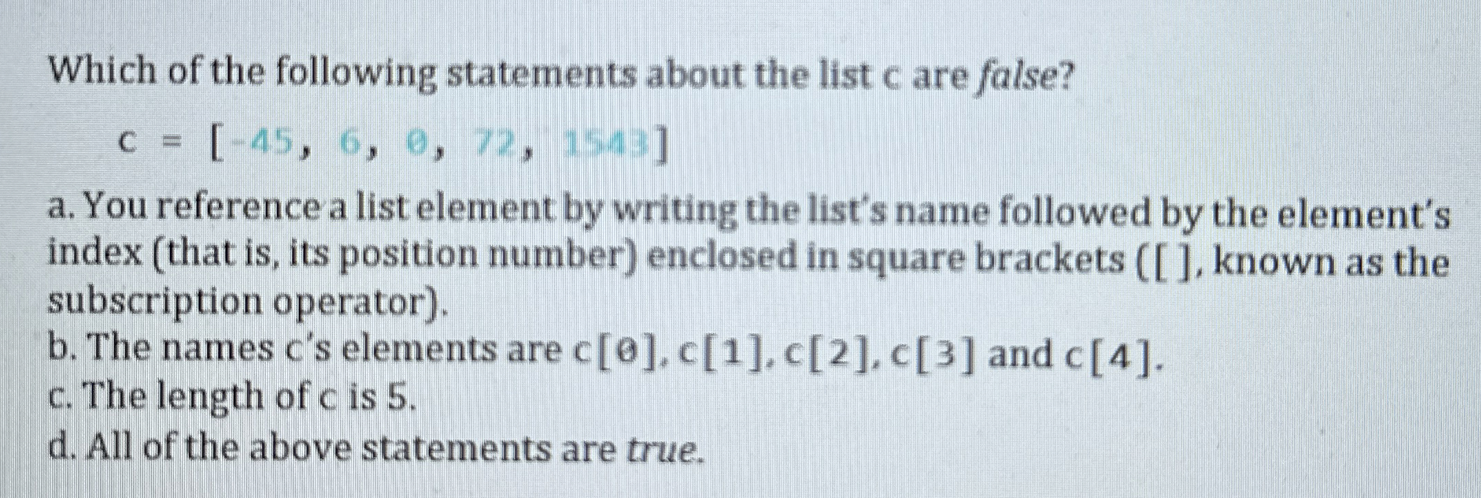 Which of the following statements about the list