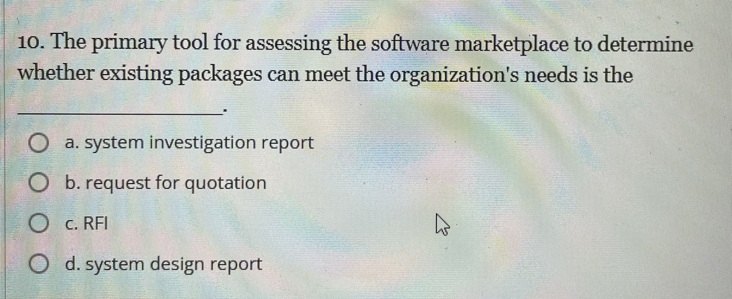The primary tool for assessing the software