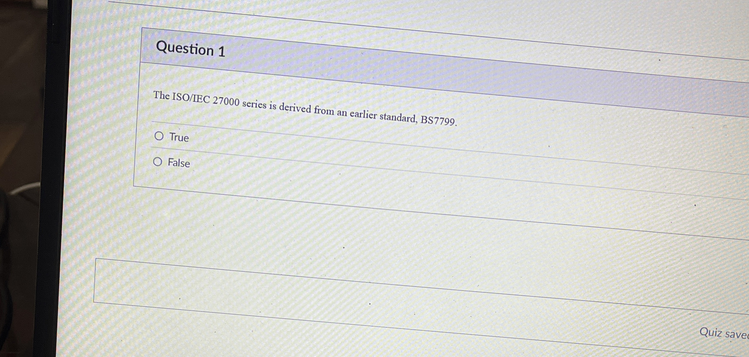 Question 1 The ISO / IEC 2 7 0 0 0 series is