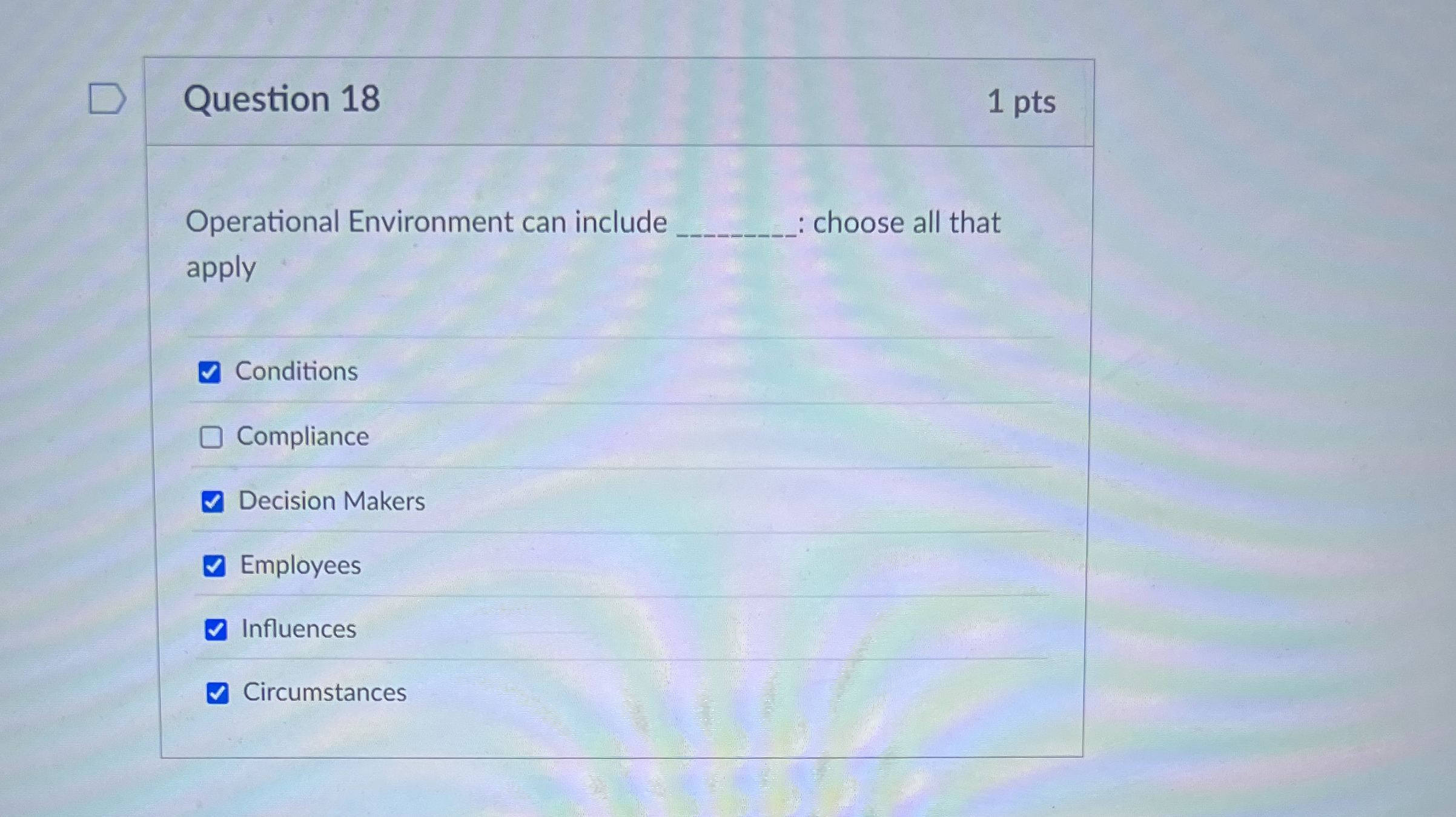 Question 1 8 Operational Environment can include