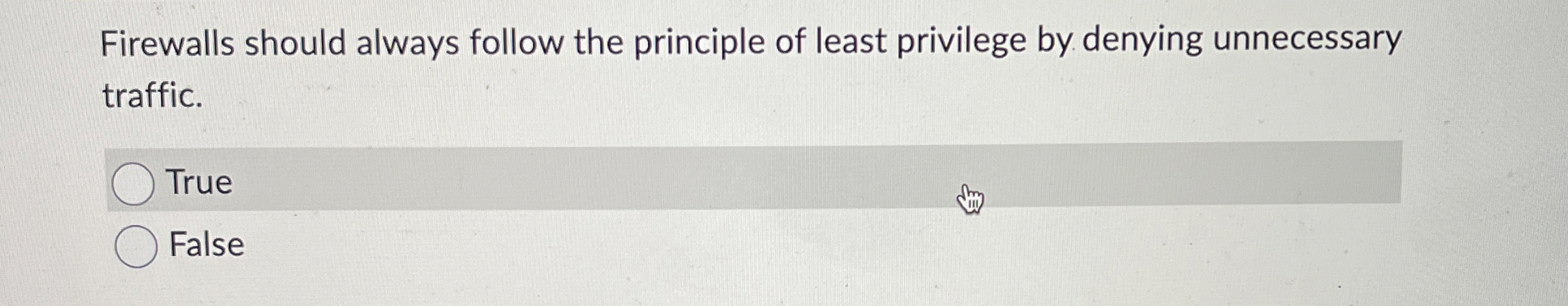 Firewalls should always follow the principle of