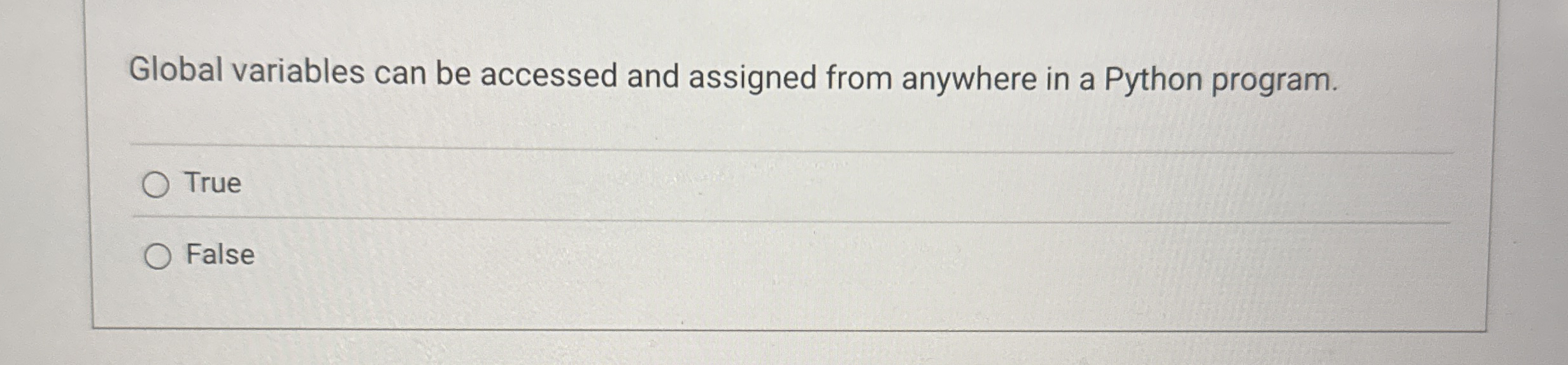 Global variables can be accessed and assigned