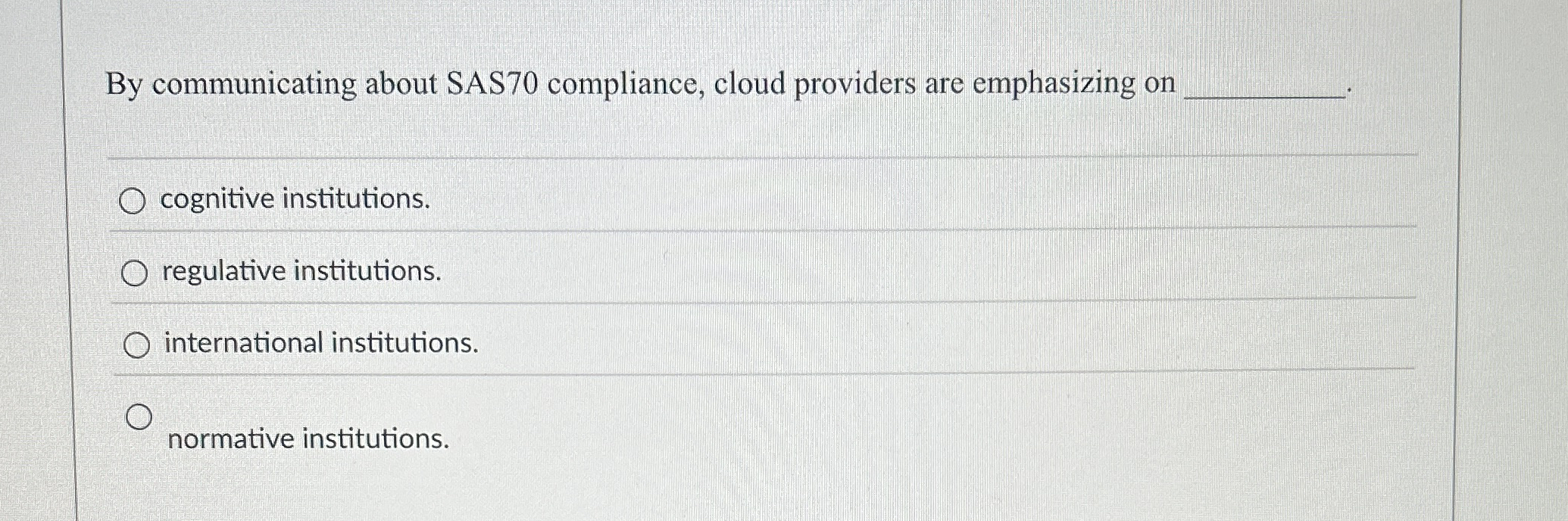 By communicating about SAS 7 0 compliance, cloud