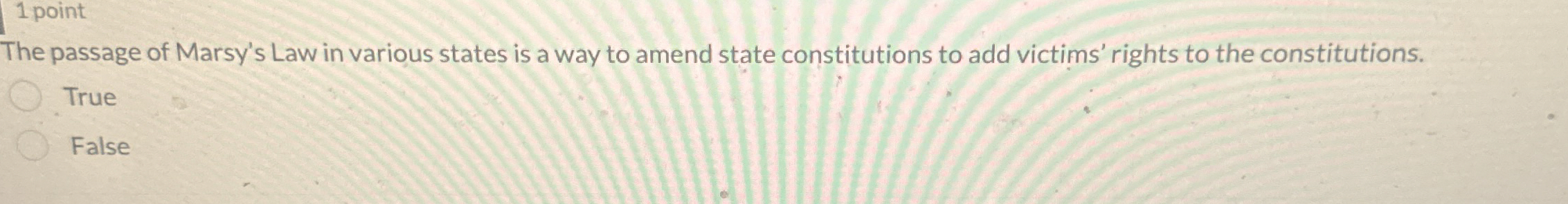 1 point The passage of Marsy's Law in various