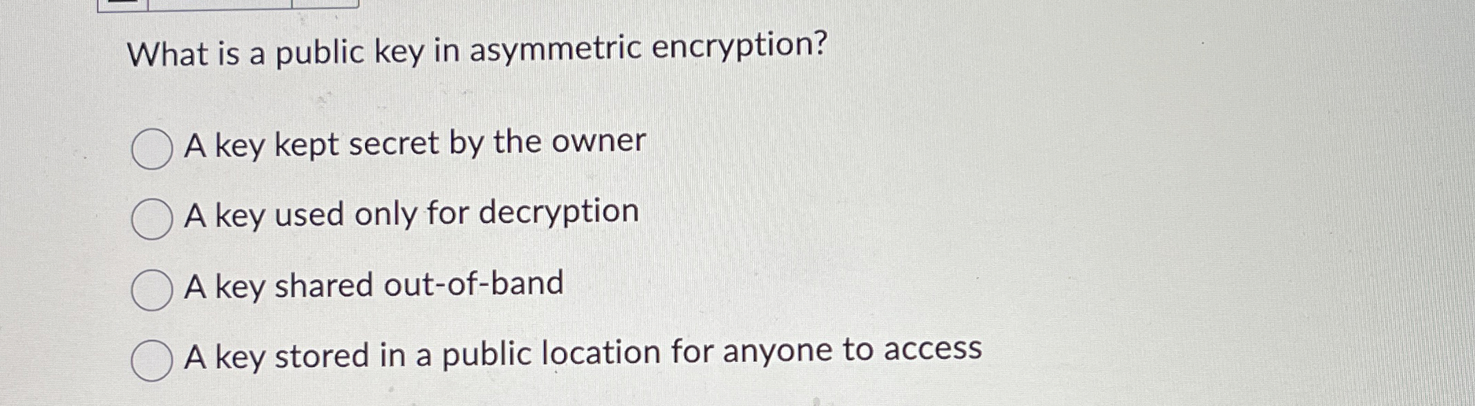 What is a public key in asymmetric encryption? A