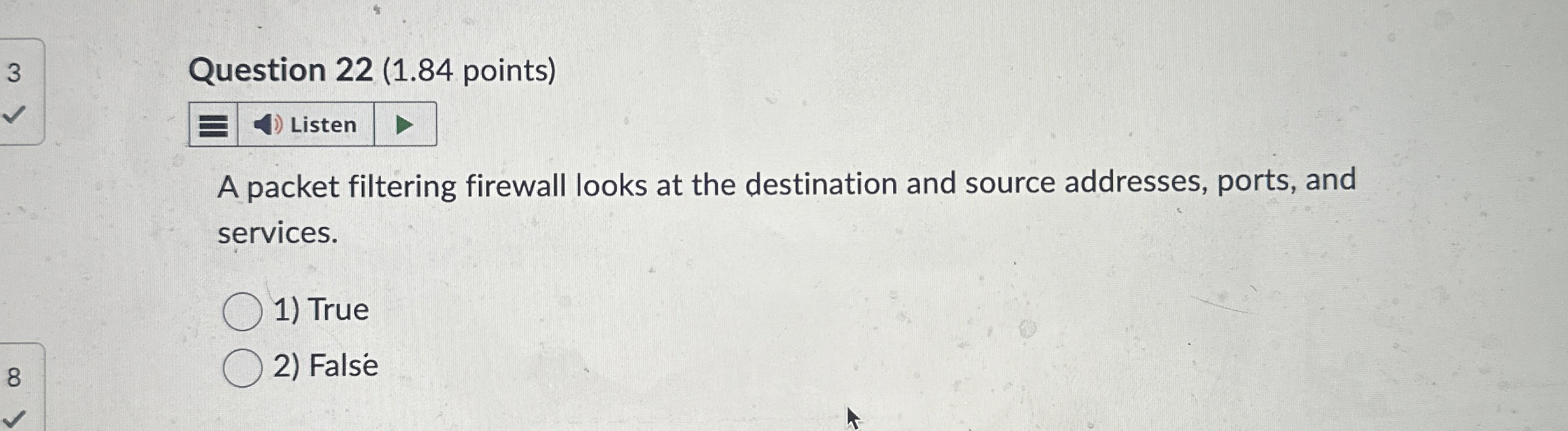 Question 2 2 ( 1 . 8 4 points ) A packet