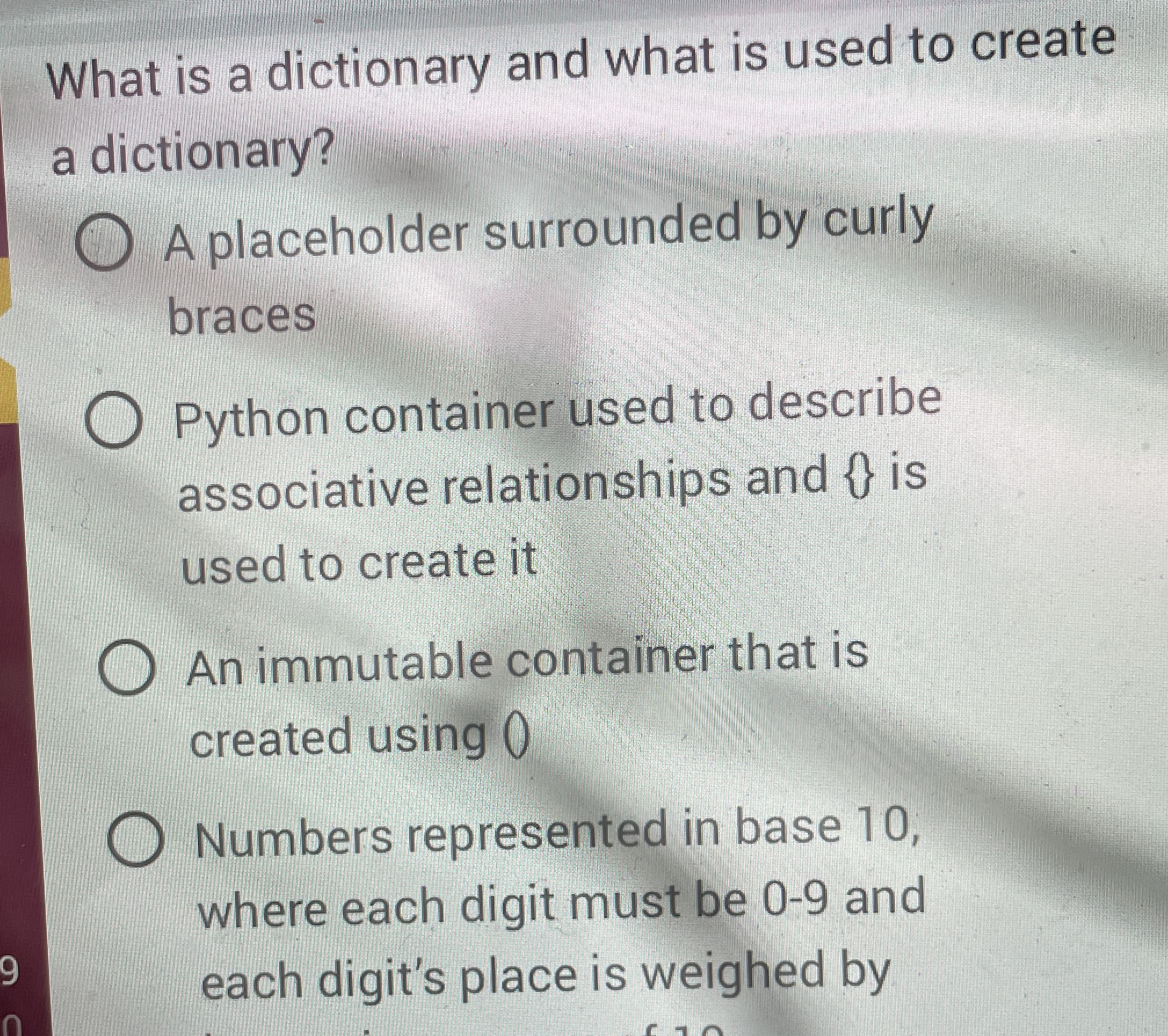 What is a dictionary and what is used to create a