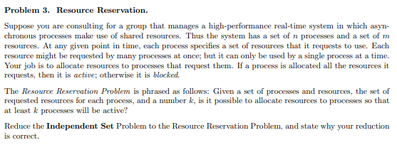 Problem 3 . Resource Reservation. Suppose you are
