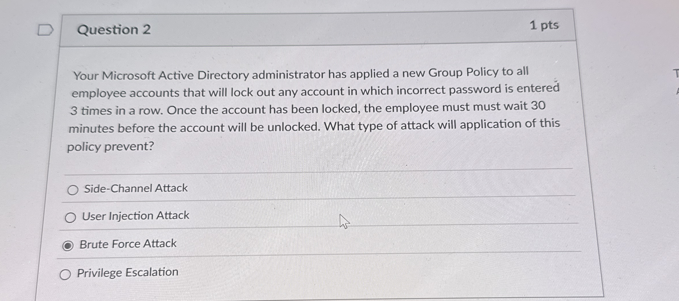 Question 2 1 pts Your Microsoft Active Directory