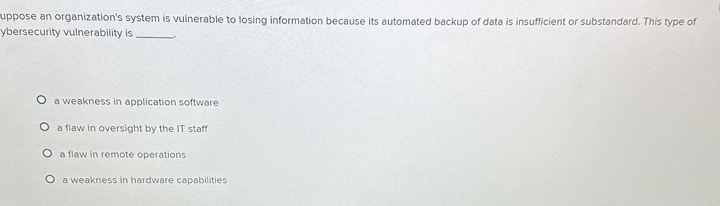 uppose an organization's system is vulnerable to