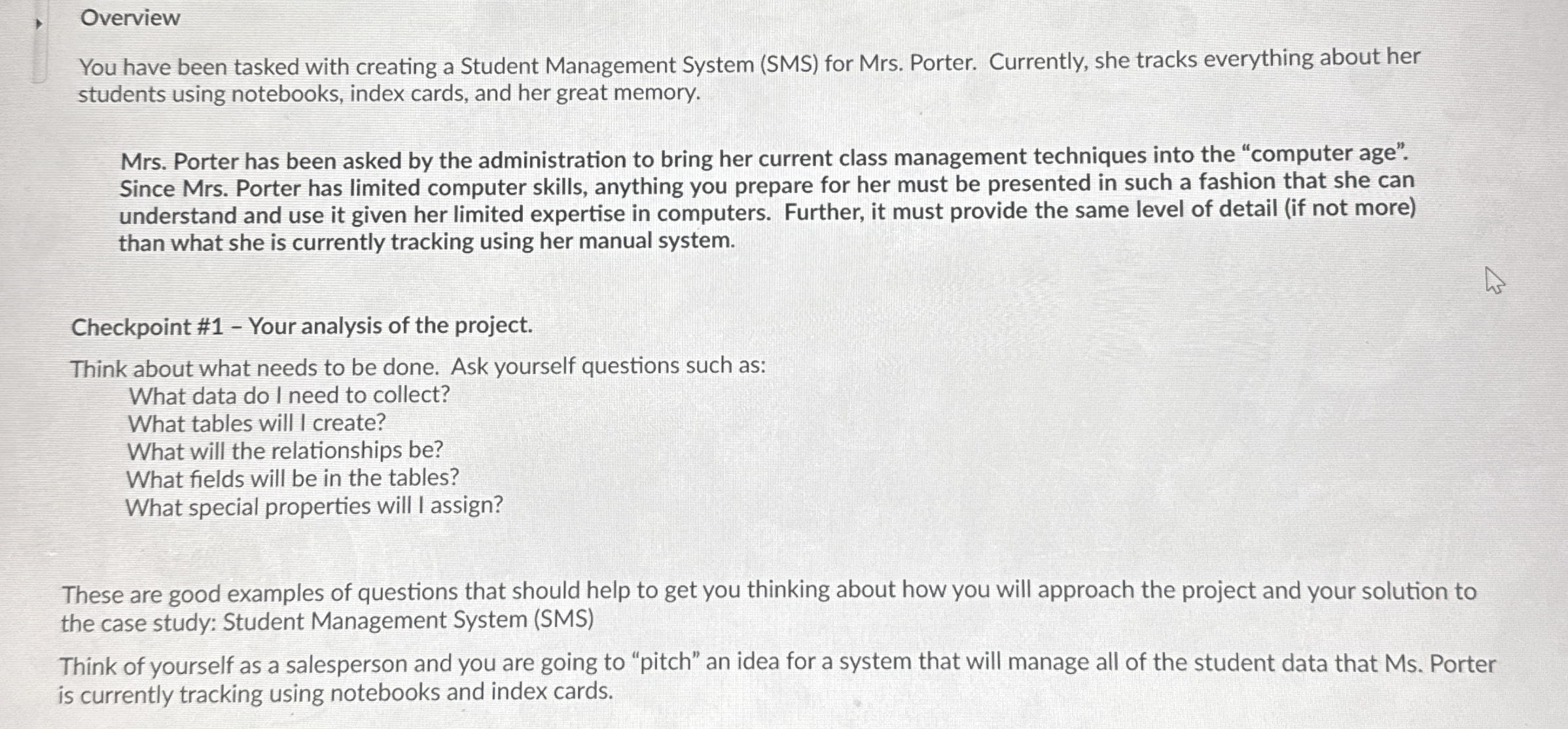 Overview You have been tasked with creating a