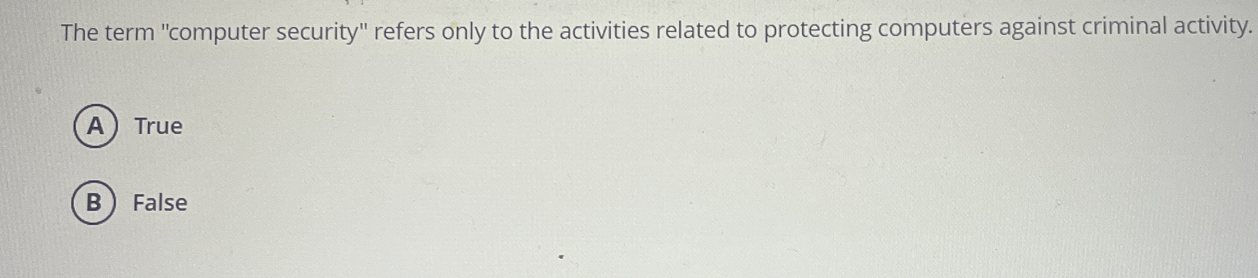 The term "computer security" refers only to the