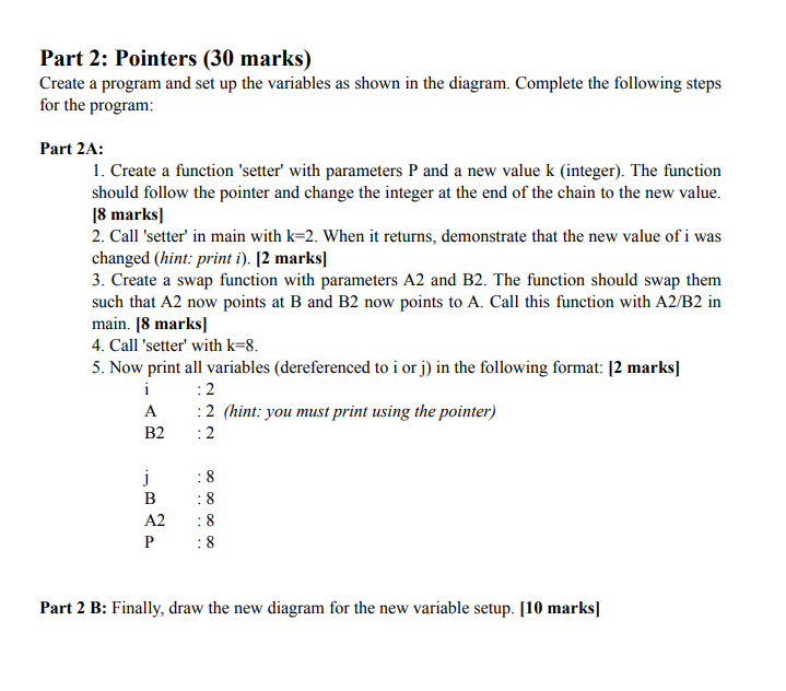 Part 2 : Pointers ( 3 0 marks ) Create a program