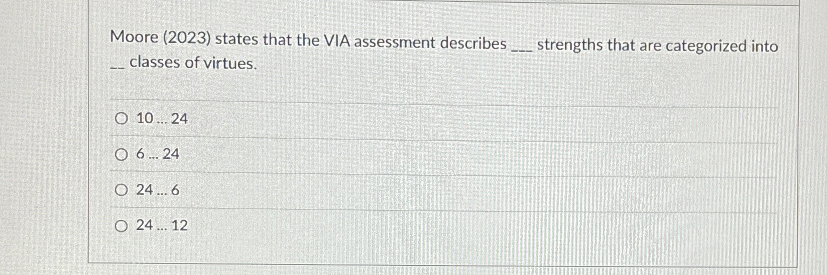 Moore ( 2 0 2 3 ) states that the VIA assessment