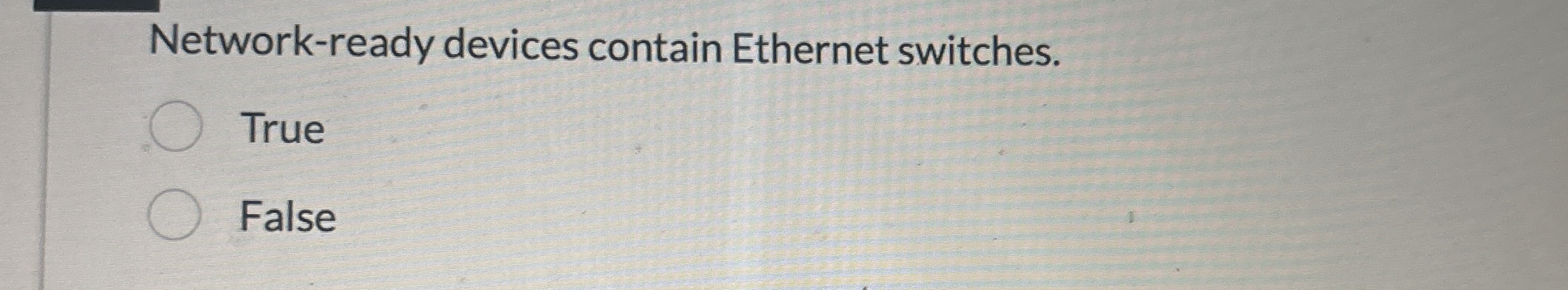 Network - ready devices contain Ethernet