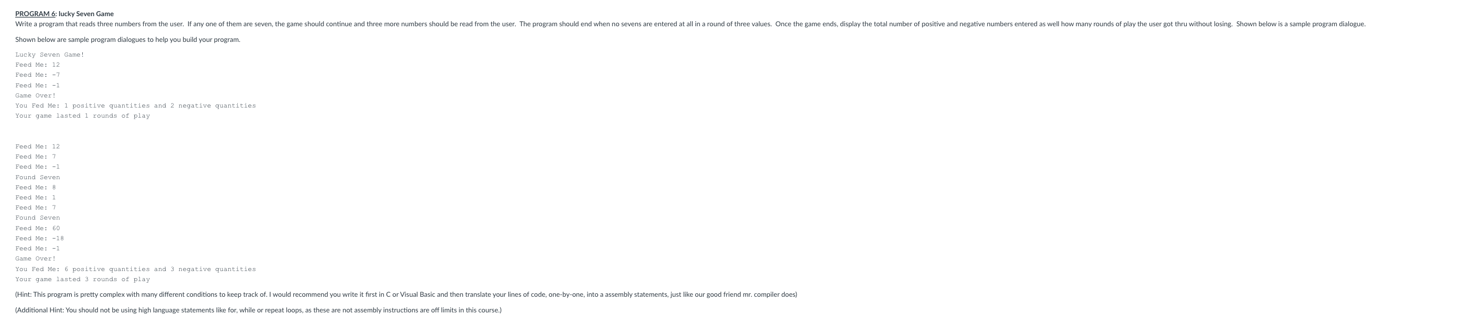 PROGRAM 6 : lucky Seven Game Shown below are