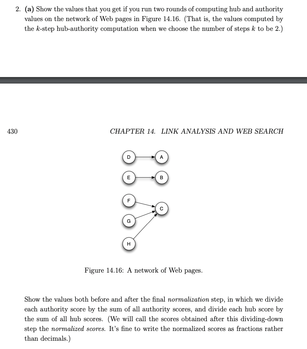 2 . ( a ) Show the values that you get if you run