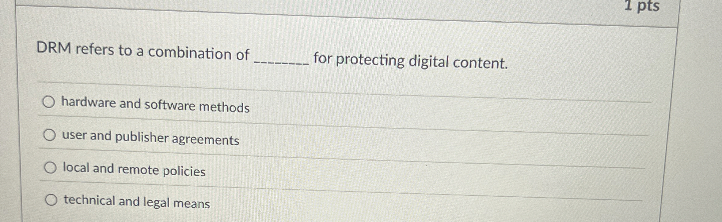 DRM refers to a combination of for protecting