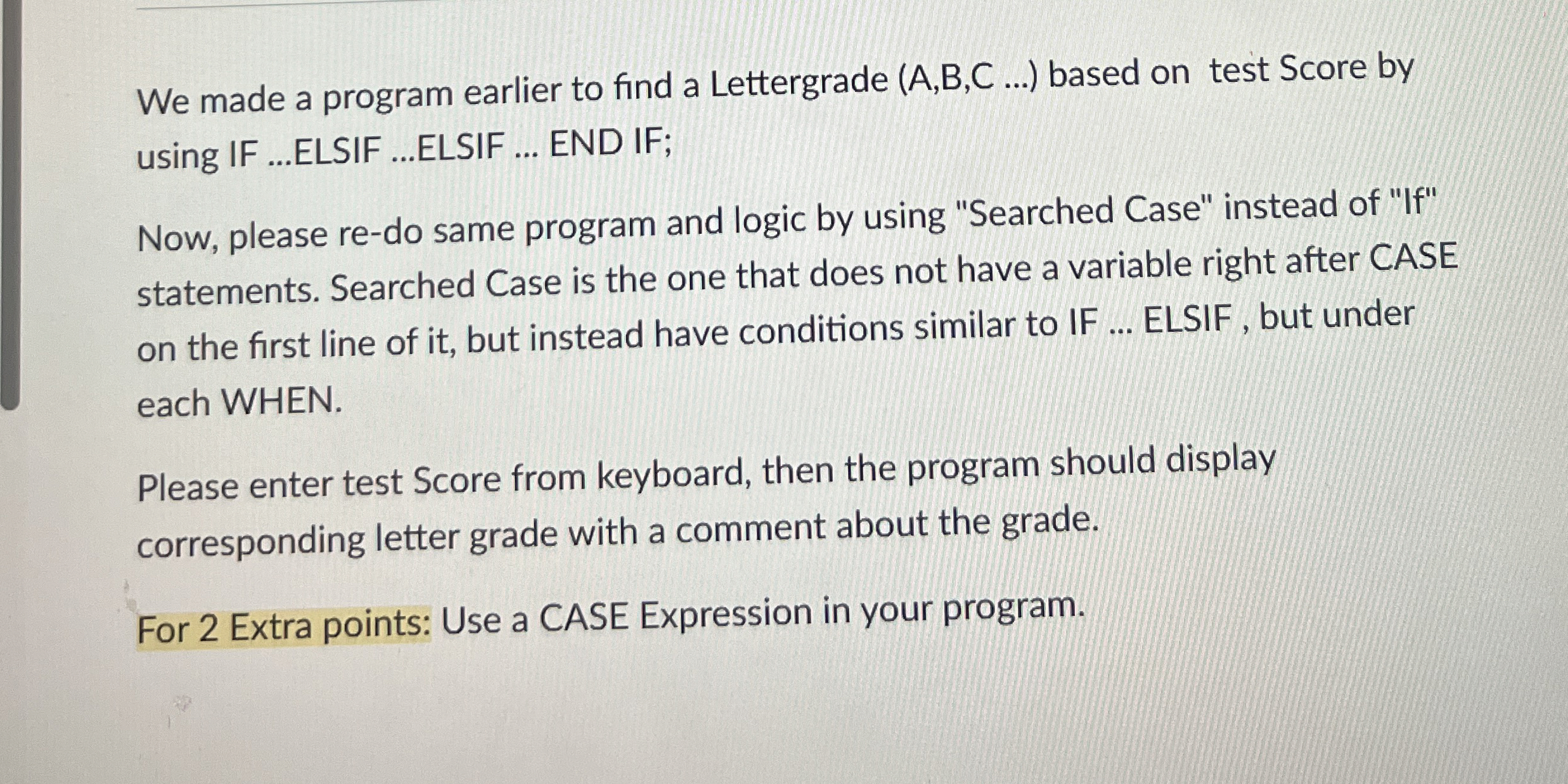 Find Lettergrade, using Searched Case SQL