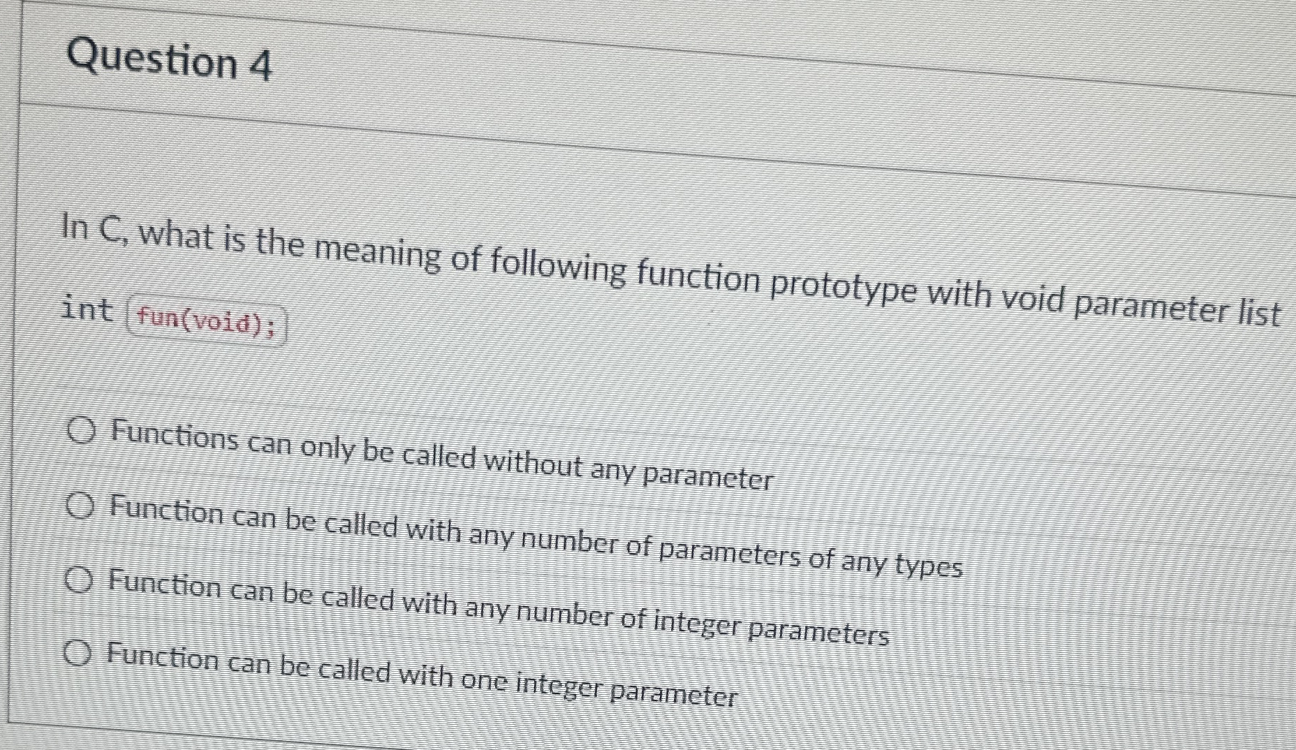 Question 4 In C . what is the meaning of