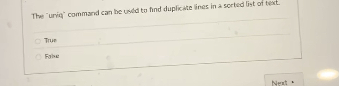 The 'uniq' command can be used to find duplicate
