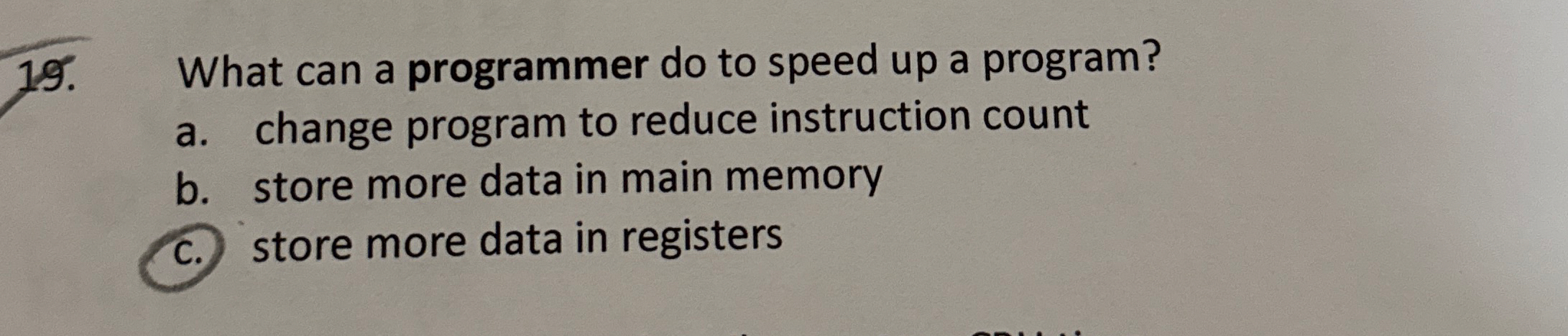 What can a programmer do to speed up a program? a