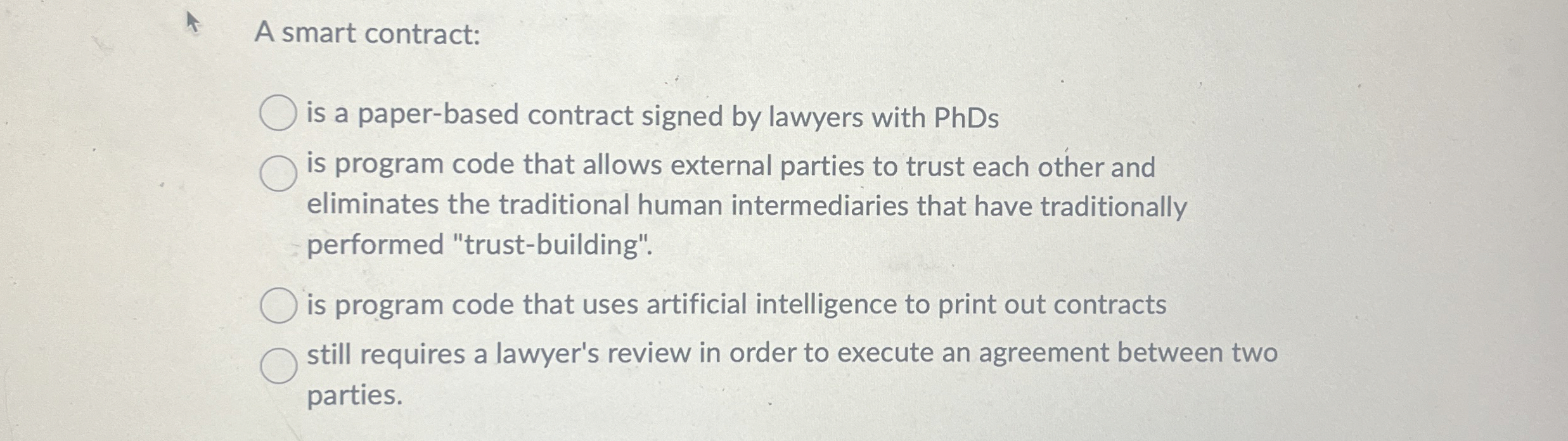A smart contract: is a paper - based contract