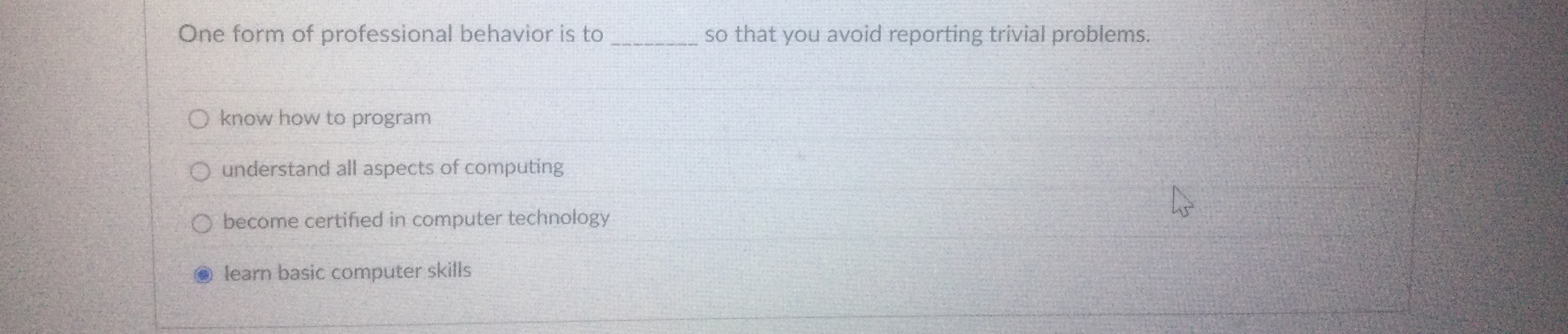 One form of professional behavior is to so that