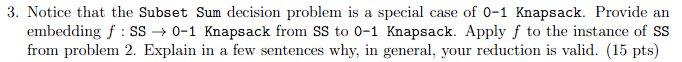 Do # 3 Notice that the Subset Sum decision