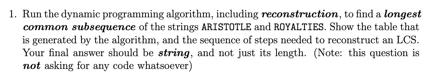1 . Run the dynamic programming algorithm,