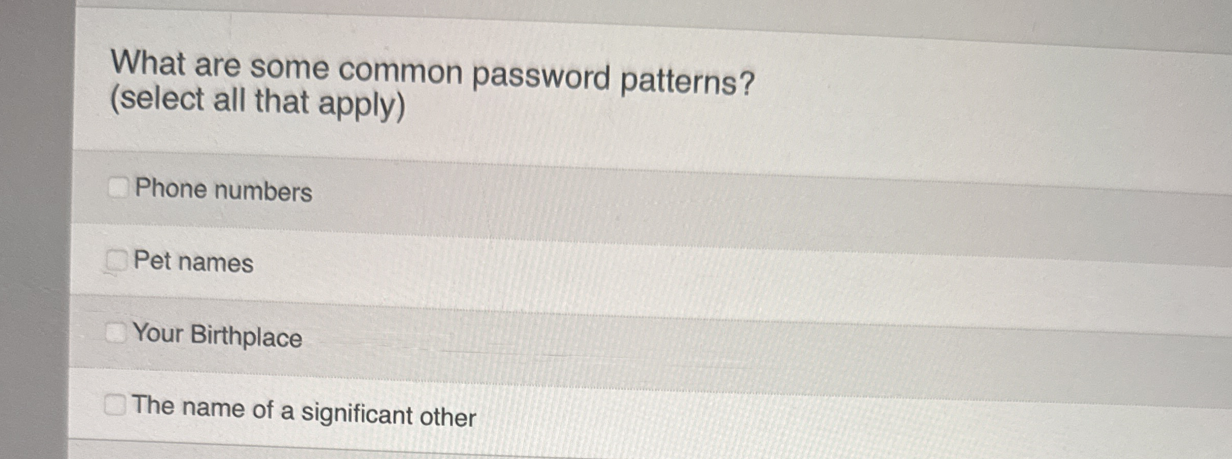 What are some common password patterns? ( select