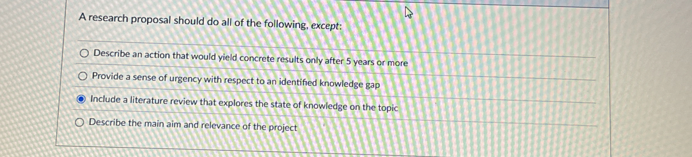 A research proposal should do all of the