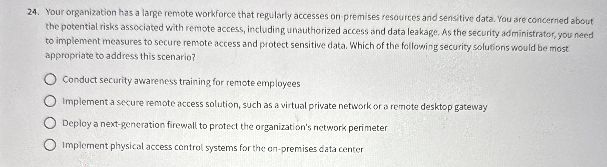 Your organization has a large remote workforce