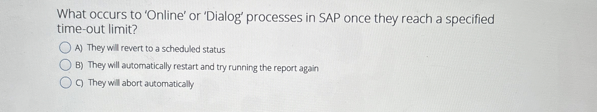 What occurs to 'Online' or 'Dialog' processes in