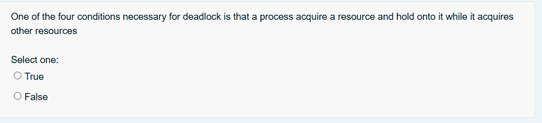 One of the four conditions necessary for deadlock