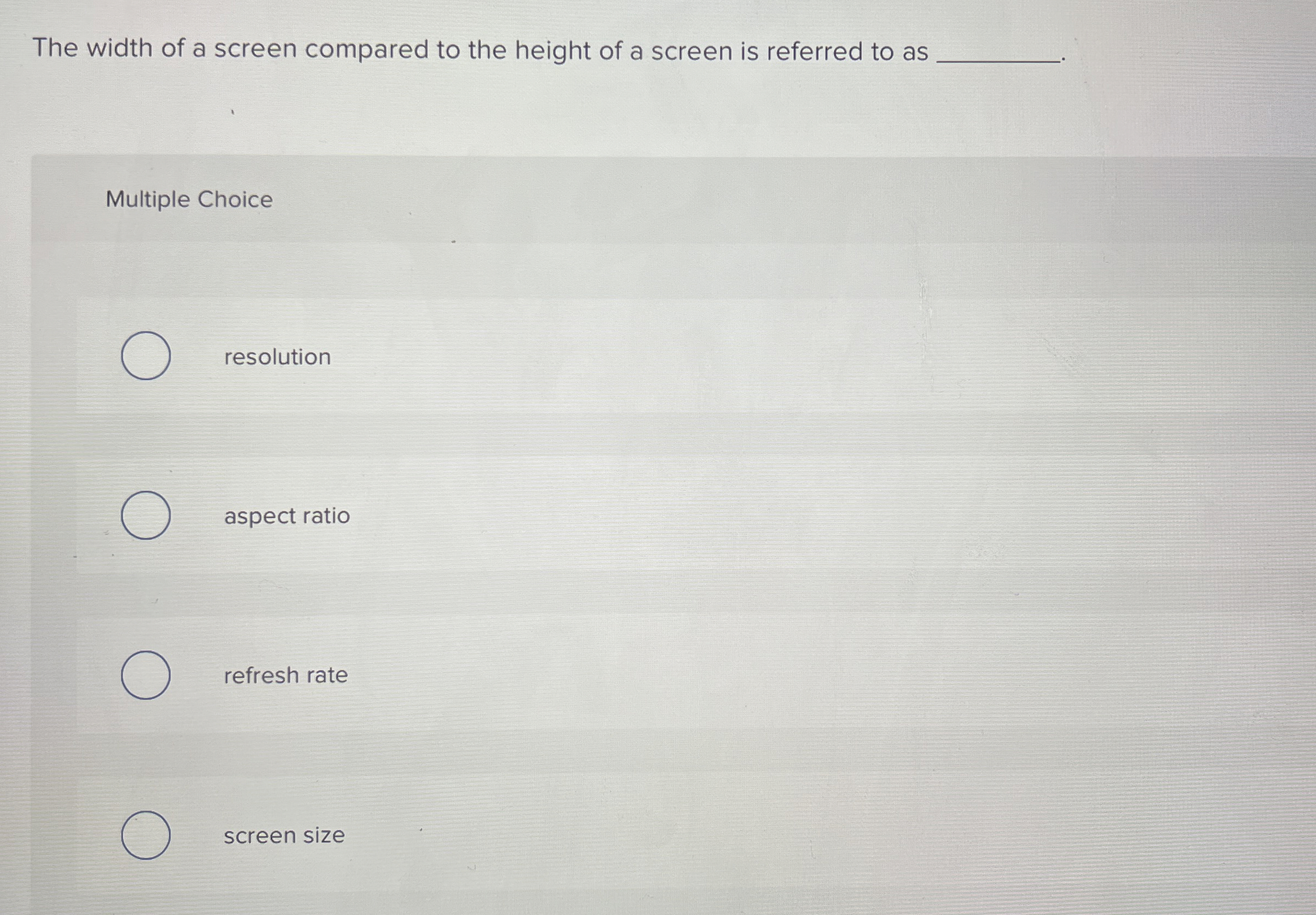 The width of a screen compared to the height of a